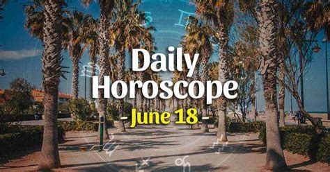 Horoscopes June 18, 2023: Blake Shelton, stick close to the ones you love